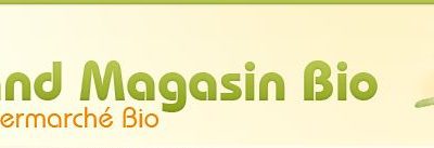 Coup de projecteur sur : Le Grand Magasin Bio
